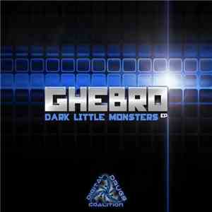 Ghebro - Dark Little Monsters EP album