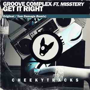 Groove Complex Ft. Misstery  - Get It Right album