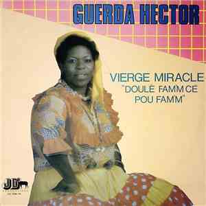 Guerda Hector - Vierge Miracle "Doule Fam'm Ce Pou Fam'm" album