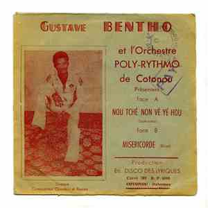 Gustave Bentho Et L'Orchestre Poly-Rythmo De Cotonou - Nou Tché Non Vè Yé Hou / Misericorde album