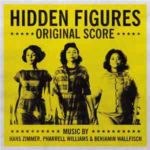 Hans Zimmer, Pharrell Williams & Benjamin Wallfisch - Hidden Figures - Original Score album