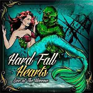 Hard Fall Hearts - Live At The Merrow album