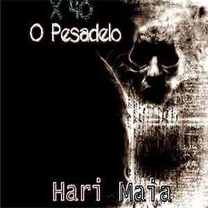 Hari Maia - X 40 - O Pesadelo album