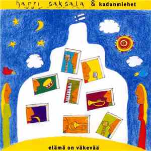 Harri Saksala & Kadunmiehet - Elämä On Väkevää album