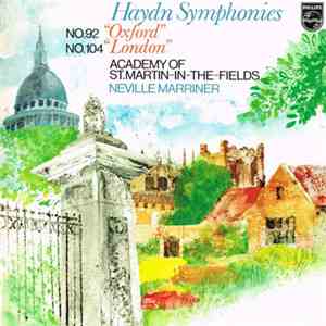 Haydn - Academy Of St. Martin-in-the-Fields, Neville Marriner - Haydn Symphonies (No. 92 "Oxford" / No. 104 "London") album