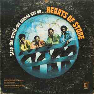 Hearts Of Stone - Stop The World-We Wanna Get On album
