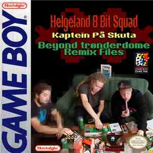Helgeland 8 Bit Squad, Kaptein På Skuta - Beyond Trønderdome Remix Files album