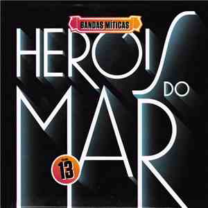 Heróis Do Mar - Bandas Míticas Volume 13 album