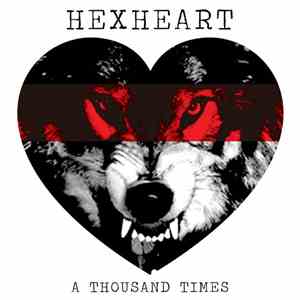 Hexheart - A Thousand Times album