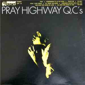 Highway Q.C.'s - Pray album