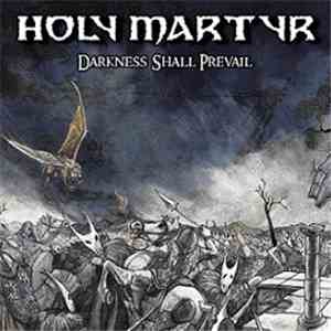 Holy Martyr - Darkness Shall Prevail album