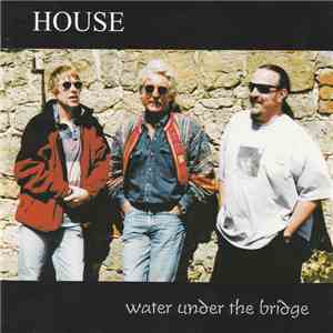 House  - Water Under The Bridge album