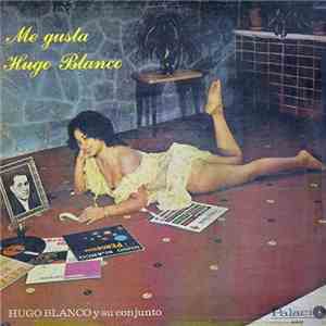 Hugo Blanco Y Su Conjunto - Me Gusta Hugo Blanco album