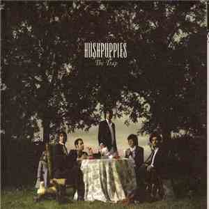 Hushpuppies - The Trap album