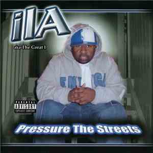 ILA  - Pressure The Streets album