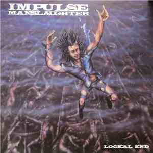 Impulse Manslaughter - Logical End album