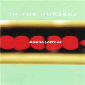 In The Nursery - Cause + Effect album