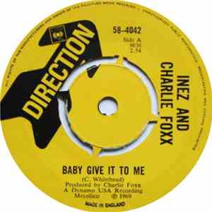Inez And Charlie Foxx - Baby Give It To Me / You Fixed My Heartache album