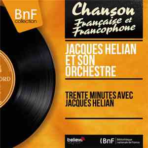 Jacques Hélian Et Son Orchestre - Trente Minutes Avec Jacques Helian album