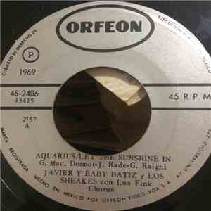 Javier y Baby Batiz Y Los Sheakes Con Los Fink Chorus - Aquarius / Let The Tunshine In - Kansas City album