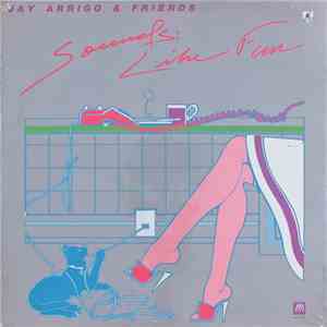 Jay Arrigo & Friends - Sounds: Like Fun album