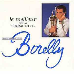 Jean-Claude Borelly - Le Meilleur De La Trompette album