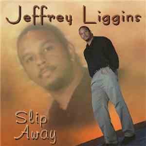 Jeffrey Liggins - Slip Away album