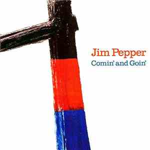 Jim Pepper - Comin' And Goin' album