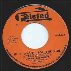 Jimmy Casanova And The Frustrated Fathers - If It Wasn't For The Kids album