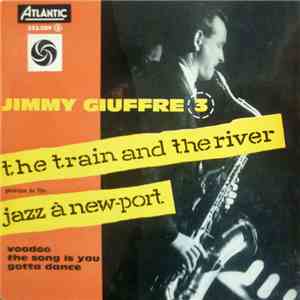 Jimmy Giuffre 3 - The Train And The River - Jazz À New-Port album