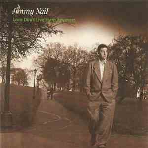 Jimmy Nail - Love Don't Live Here Anymore album