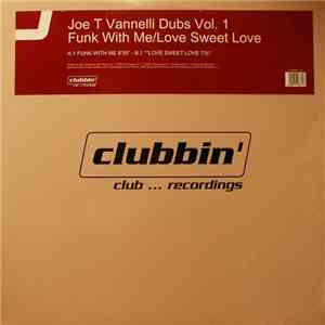 Joe T. Vannelli - Dubs Vol. 1 (Funk With Me / Love Sweet Love) album