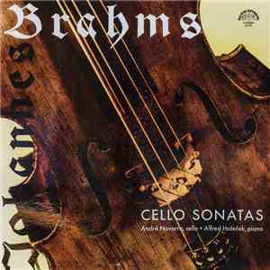 Johannes Brahms - André Navarra, Alfred Holeček - Cello Sonatas album
