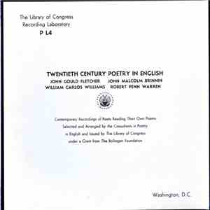 John Gould Fletcher, John Malcolm Brinnin, William Carlos Williams, Robert Penn Warren - Contemporary Recordings Of Poets Reading Their Own Poems album