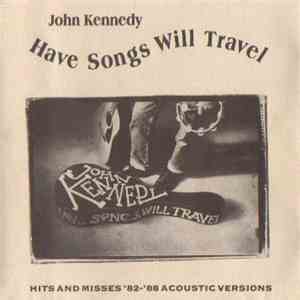 John Kennedy - Have Songs Will Travel album