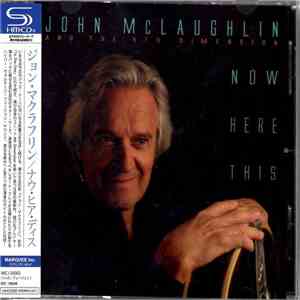 John McLaughlin And The 4th Dimension - Now Here This album