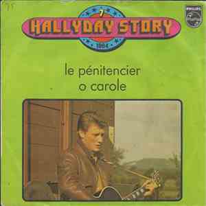 Johnny Hallyday - Hallyday Story 7 : Le Pénitencier / O Carole album
