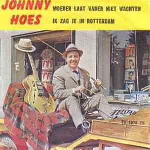 Johnny Hoes - Moeder, Laat Vader Niet Wachten album