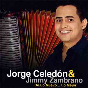 Jorge Celedón & Jimmy Zambrano - De Lo Nuevo... Lo Mejor album