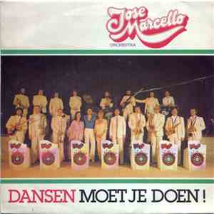 José Marcello Orchestra - Dansen Moet Je Doen album