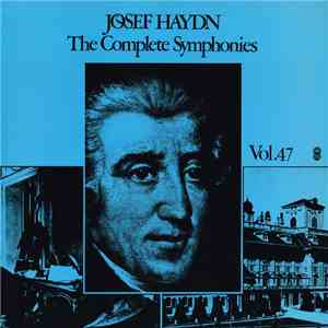 Josef Haydn - The Complete Symphonies Vol. 47 - Appendices album