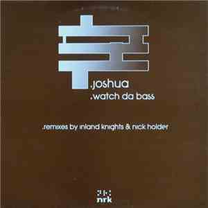 Joshua - Watch Da Bass album
