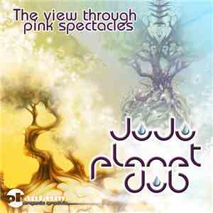 Juju Planet Dub - The View Through Pink Spectacles album