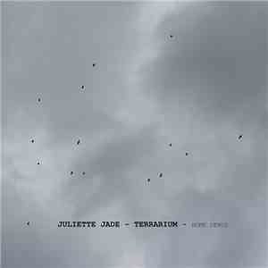 Juliette Jade - Terrarium (Home Demos) album