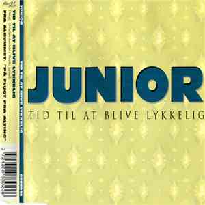 Junior  - Tid Til At Blive Lykkelig album
