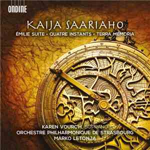 Kaija Saariaho - Émilie Suite · Quatre Instants · Terra Memoria album