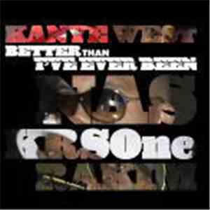 Kanye West / Nas / KRS-One / Rakim - Better Than I've Ever Been / Classic album