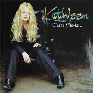 Kathleen - Cette Fille-Là... album