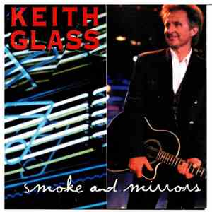 Keith Glass - Smoke And Mirrors album