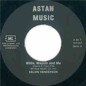 Kelvin Henderson - Willie, Waylon And Me album
